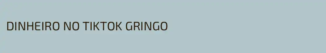 DINHEIRO NO TIKTOK GRINGO